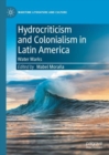 Hydrocriticism and Colonialism in Latin America : Water Marks - eBook