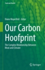 Our Carbon Hoofprint : The Complex Relationship Between Meat and Climate - Book