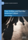 Pulp Virilities and Post-War American Culture - Book