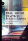 Ethical Failures of the COVID-19 Pandemic Response - Book