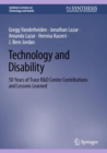 Technology and Disability : 50 Years of Trace R&D Center Contributions and Lessons Learned - Book
