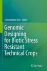 Genomic Designing for Biotic Stress Resistant Technical Crops - Book