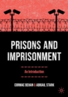 Prisons and Imprisonment : An Introduction - Book
