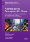 Financial Sector Development in Ghana : Exploring Bank Stability, Financing Models, and Development Challenges for Sustainable Financial Markets - eBook