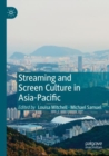 Streaming and Screen Culture in Asia-Pacific - Book