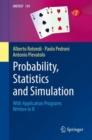 Probability, Statistics and Simulation : With Application Programs Written in R - Book