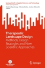 Therapeutic Landscape Design : Methods, Design Strategies and New Scientific Approaches - eBook