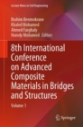 8th International Conference on Advanced Composite Materials in Bridges and Structures : Volume 1 - Book