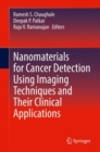 Nanomaterials for Cancer Detection Using Imaging Techniques and Their Clinical Applications - Book