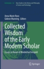 Collected Wisdom of the Early Modern Scholar : Essays in Honor of Mordechai Feingold - eBook