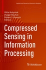 Compressed Sensing in Information Processing - Book
