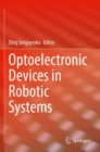 Optoelectronic Devices in Robotic Systems - Book