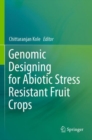 Genomic Designing for Abiotic Stress Resistant Fruit Crops - Book
