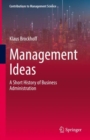 Management Ideas : A Short History of Business Administration - Book