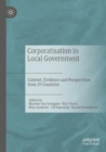 Corporatisation in Local Government : Context, Evidence and Perspectives from 19 Countries - Book