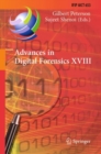 Advances in Digital Forensics XVIII : 18th IFIP WG 11.9 International Conference, Virtual Event, January 3-4, 2022, Revised Selected Papers - Book