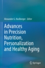 Advances in Precision Nutrition, Personalization and Healthy Aging - Book