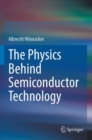 The Physics Behind Semiconductor Technology - Book