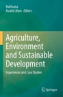 Agriculture, Environment and Sustainable Development : Experiences and Case Studies - Book