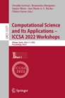 Computational Science and Its Applications - ICCSA 2022 Workshops : Malaga, Spain, July 4-7, 2022, Proceedings, Part I - Book