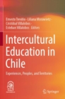 Intercultural Education in Chile : Experiences, Peoples, and Territories - Book