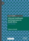Informal Livelihoods and Governance in South Africa : The Hustle - eBook