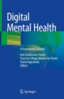Digital Mental Health : A Practitioner's Guide - eBook