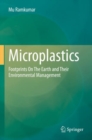 Microplastics : Footprints On The Earth and Their Environmental Management - Book