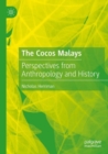 The Cocos Malays : Perspectives from Anthropology and History - Book