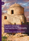 Eastern Christian Approaches to Philosophy - Book