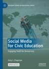 Social Media for Civic Education : Engaging Youth for Democracy - Book