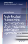 Angle-Resolved Photoemission Spectroscopy Study of Spin Fluctuations in the Cuprate Superconductors - Book