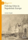 Policing Cities in Napoleonic Europe - Book