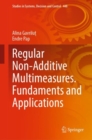 Regular Non-Additive Multimeasures. Fundaments and Applications - Book