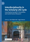 Interdisciplinarity in the Scholarly Life Cycle : Learning by Example in Humanities and Social Science Research - Book