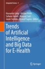 Trends of Artificial Intelligence and Big Data for E-Health - eBook