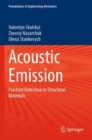 Acoustic Emission : Fracture Detection in Structural Materials - Book