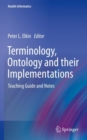 Terminology, Ontology and their Implementations : Teaching Guide and Notes - Book