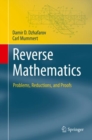 Reverse Mathematics : Problems, Reductions, and Proofs - eBook