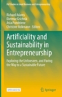 Artificiality and Sustainability in Entrepreneurship : Exploring the Unforeseen, and Paving the Way to a Sustainable Future - Book