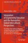 Integration of Engineering Education and the Humanities: Global Intercultural Perspectives : Proceedings of the Conference Integration of Engineering Education and the Humanities: Global Intercultural - Book