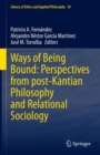 Ways of Being Bound: Perspectives from post-Kantian Philosophy and Relational Sociology - eBook