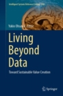 Living Beyond Data : Toward Sustainable Value Creation - Book