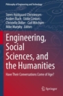 Engineering, Social Sciences, and the Humanities : Have Their Conversations Come of Age? - Book