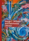 George C. Williams and Evolutionary Literacy - Book