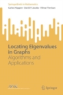 Locating Eigenvalues in Graphs : Algorithms and Applications - Book