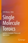 Single Molecule Toroics : Synthetic Strategies, Theory and Applications - Book