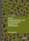African Communitarianism and the Misanthropic Argument for Anti-Natalism - Book