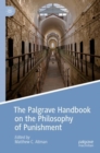 The Palgrave Handbook on the Philosophy of Punishment - Book