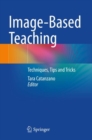 Image-Based Teaching : Techniques, Tips and Tricks - Book